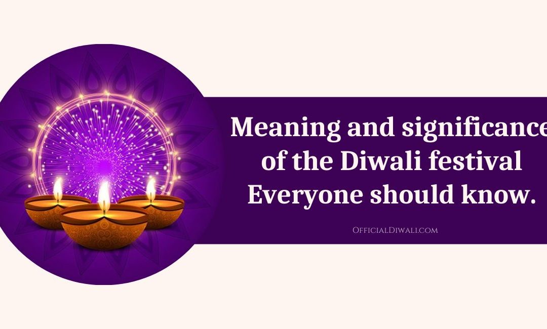 Meaning and Significance of Diwali Festival 2025
